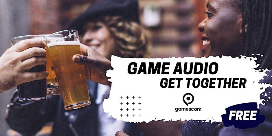 Game Audio Get Together