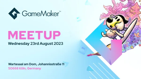 GameMaker Meetup August